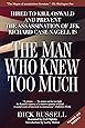 The Man Who Knew Too Much: Hired to Kill Oswald and Prevent the Assassination of JFK