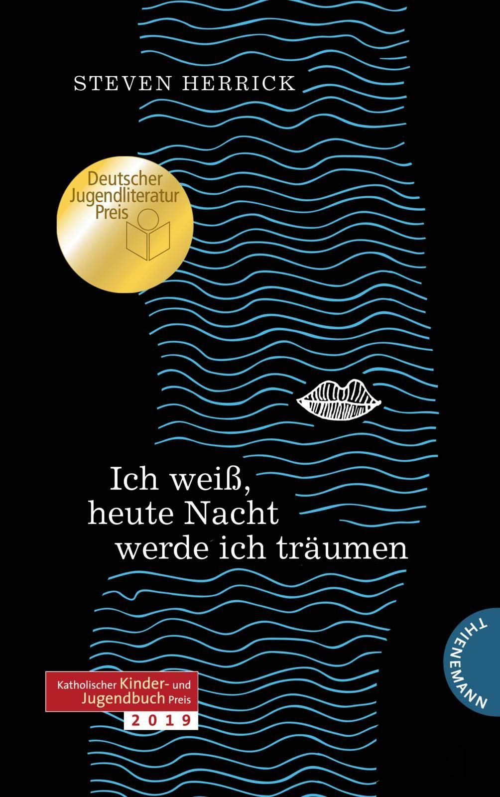 Ich Weiss Heute Nacht Werde Ich Traumen Deutscher Jugendliteraturpreis 2019 Katholischer Kinder Und Jugendbuchpreis 2019 Amazon De Herrick Steven Formlabor Kerstin Schurmann Gutzschhahn Uwe Michael Bucher