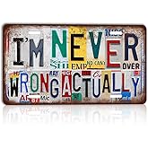 CHCdecor Vintage Tin Sign I'm Never Wrong Actually Funny Sarcastic License Plate Wall Decor for Bedroom Living Room Home Office 12x6 Inch