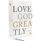 Love God Greatly Bible: A SOAP Method Study Bible for Women (NET, Hardcover, Comfort Print)