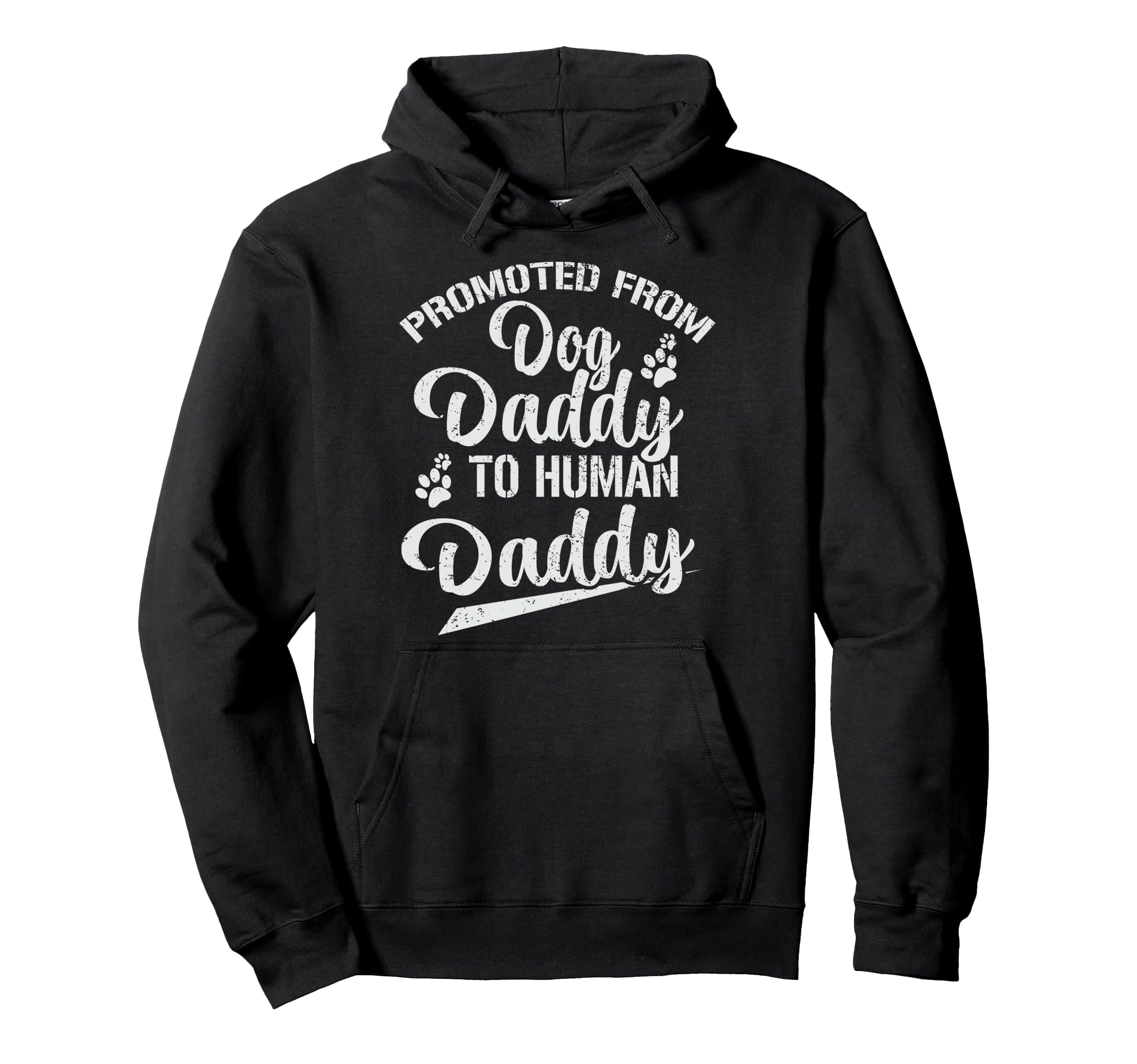 Promoted from Dog Daddy to Human Daddy funny new dad Pullover Hoodie