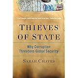Thieves of State: Why Corruption Threatens Global Security