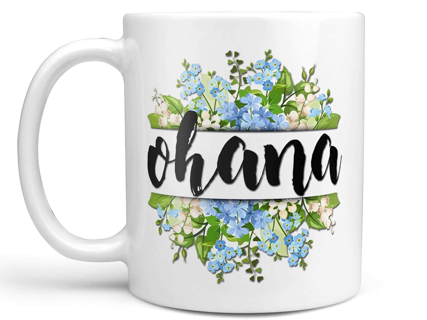Amazon Com Ohana Coffee Mug Or Ohana Coffee Cup Ohana Mug Or Cup With Flowers Family Mug Gift Handmade