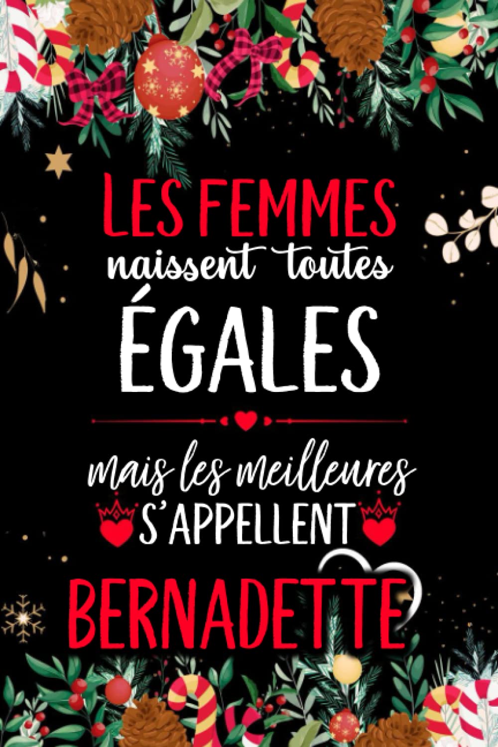 Amazon Co Jp Les Femmes Naissent Toutes Egales Mais Les Meilleures S Appellent Bernadette Joyeux Anniversaire Humour Carnet De Notes Cadeau Prenom Personnalise Pour Femme Cadeau Personnalise Femme Anniversaire Pour Grand Mere Epouse 110