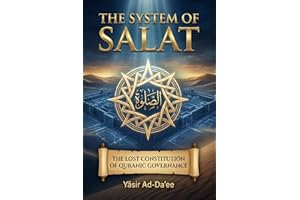 The System of Salat: The Lost Constitution of Quranic Governance | Converted into Ritual Prayer, Pilers of Islam?