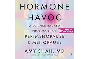 Hormone Havoc: A Science-Backed Protocol for Perimenopause and Menopause: Sleep Better. Think Better. Feel Better.