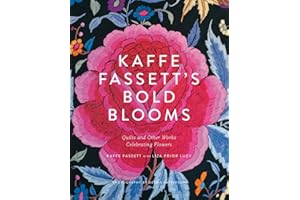 Kaffe Fassett's Bold Blooms: Quilts and Other Works Celebrating Flowers