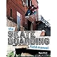 The Skateboarding Field Manual