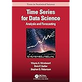 Time Series for Data Science (Chapman & Hall/CRC Texts in Statistical Science)