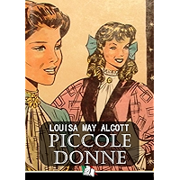 Piccole donne (Piccole donne [illustrato] Vol. 1) (Italian Edition) book cover