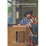 Understanding Illuminated Manuscripts: A Guide to Technical Terms, Revised Edition (Looking At)