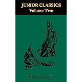 Myths & Legends (The Junior Classics 2020 Edition Book 2)