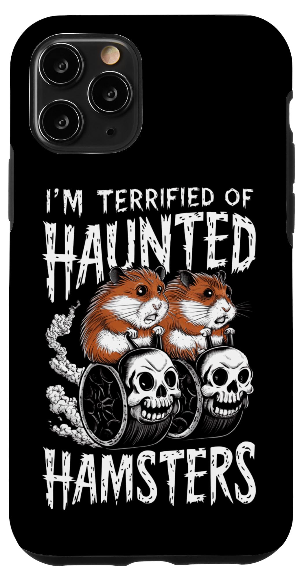 I'm Terrified Of Haunted Hamsters Halloween Zombie Hamsters Case for iPhone 11 Pro