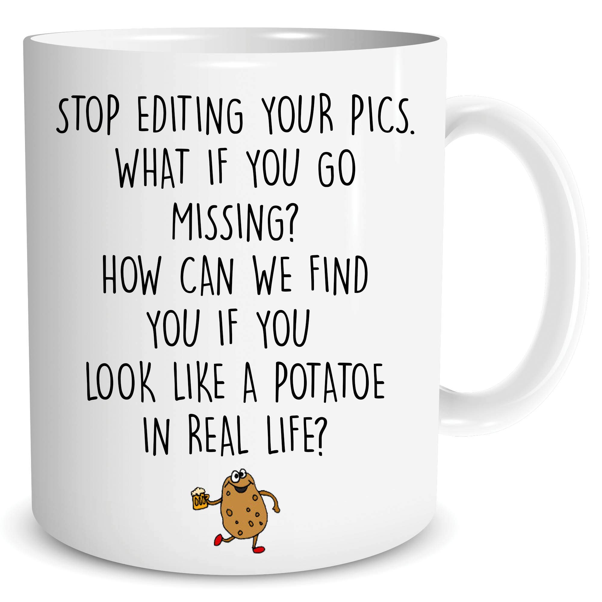 Funny Coffee Mugs Novelty Birthday Gift Present Stop Editing Your Pics Joke Present Funny Humour Gift for Daughter Friend Banter WSDMUG1764