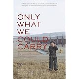Only What We Could Carry: The Japanese American Internment Experience