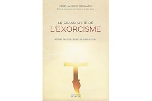 Le grand livre de l'exorcisme - Théorie, pratique, rituels de conjuration (French Edition)