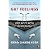 Gut Feelings: Short Cuts to Better Decision Making