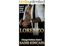 Lorenzo: A Grumpy/ Sunshine, Dark mafia Romance (Chicago Ruthless Book 3)