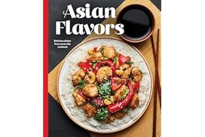 Asian Flavors: Delicious Dishes From Across the Continent