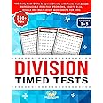 Division Timed Tests: 100 Daily Math Drills & Speed Sheets with Facts that Stick, Reproducible Practice Problems, Digits 0-12, Double and Multi-Digit ... Kids in Grades 3-5 (Practicing Math Facts)