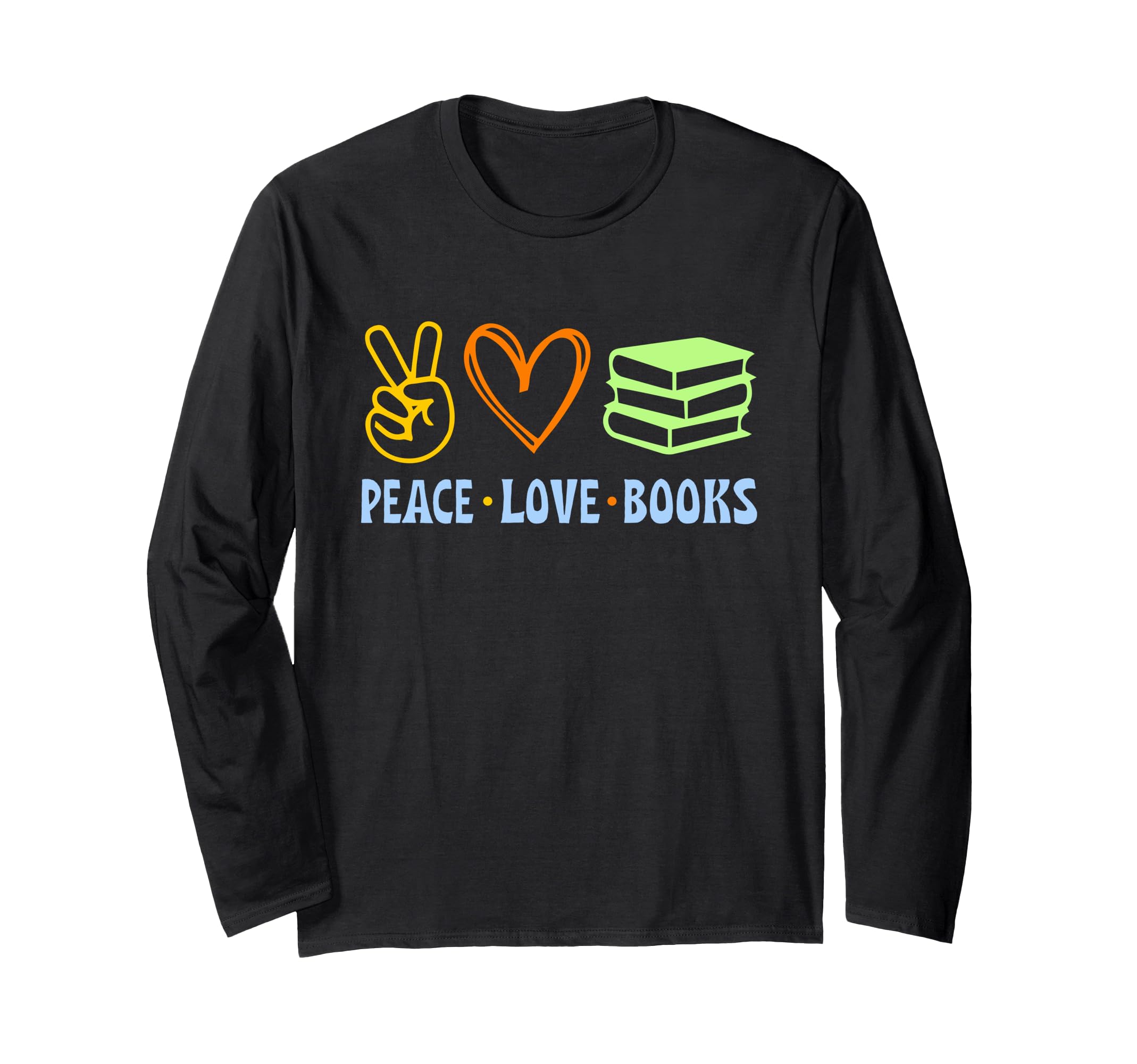 Peace Love Books Symbols Reading Quote Book Lover Long Sleeve T-Shirt