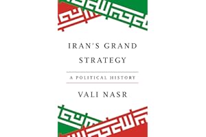 Iran's Grand Strategy: A Political History
