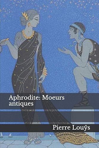 Download Aphrodite: Moeurs antiques PDF