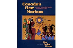 Canada's First Nations: A History of the Founding Peoples from Earliest Times