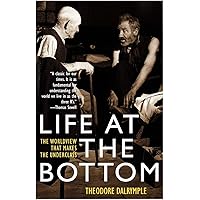 Life at the Bottom: The Worldview That Makes the Underclass