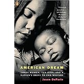 American Dream: Three Women, Ten Kids, and a Nation's Drive to End Welfare