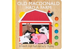 Old MacDonald Had a Farm: A Touch and Feel Nursery Rhyme