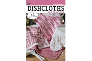 LEISURE ARTS Dishcloths by The Dozens Crochet Book: Crochet Pattern Books with Easy Designs, Stitch Book for Learning, and Fun Patterns for Beginners to Master
