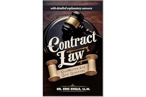 Contract Law Quiz Questions & Explanatory Answers : For 1L Law Exams and Bar Review (Vol. II)