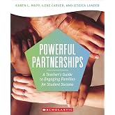 Powerful Partnerships: A Teacher?s Guide to Engaging Families for Student Success