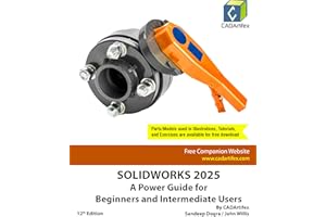 SOLIDWORKS 2025: A Power Guide for Beginners and Intermediate Users