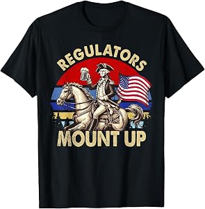 Regulators Mount Up 4th of July Independence Day T-Shirt