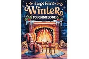 Large Print Winter Coloring Book: 50+ Simple, Easy, and Cozy Winter-Themed Coloring Pages for Adults and Seniors with Large Designs for Relaxation and Joy