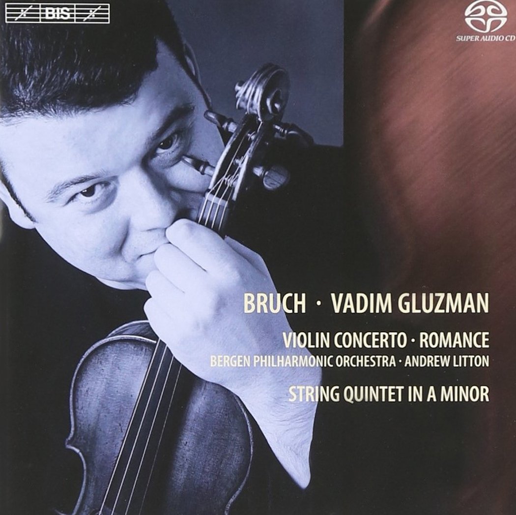 Max Bruch Concerto Pour Violon No 1 De Bruch Max Bruch, Andrew Litton, Bergen Philharmonic Orchestra, Vadim Gluzman