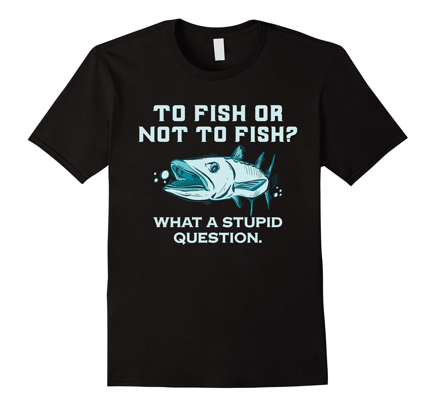 Fishing TShirt To Fish Or Not To Fish TShirt 5 ColorsArt Artvinatee