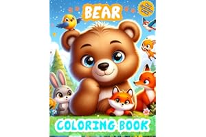 Bear Coloring Book: Color Images Of Bears And Their Buddies, Perfect For Unwinding And De-Stressing. Fun Way To Relax! Each Picture Comes With Cool Bear Facts. Enjoy!