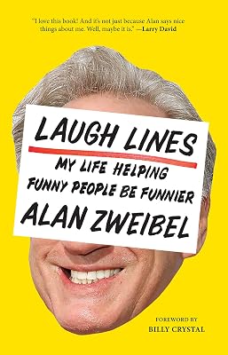 Laugh Lines: My Life Helping Funny People Be Funnier