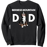 Bernese Mountain Dog Dad Funny Dog Dad Bernese Mountain Dad Sweatshirt