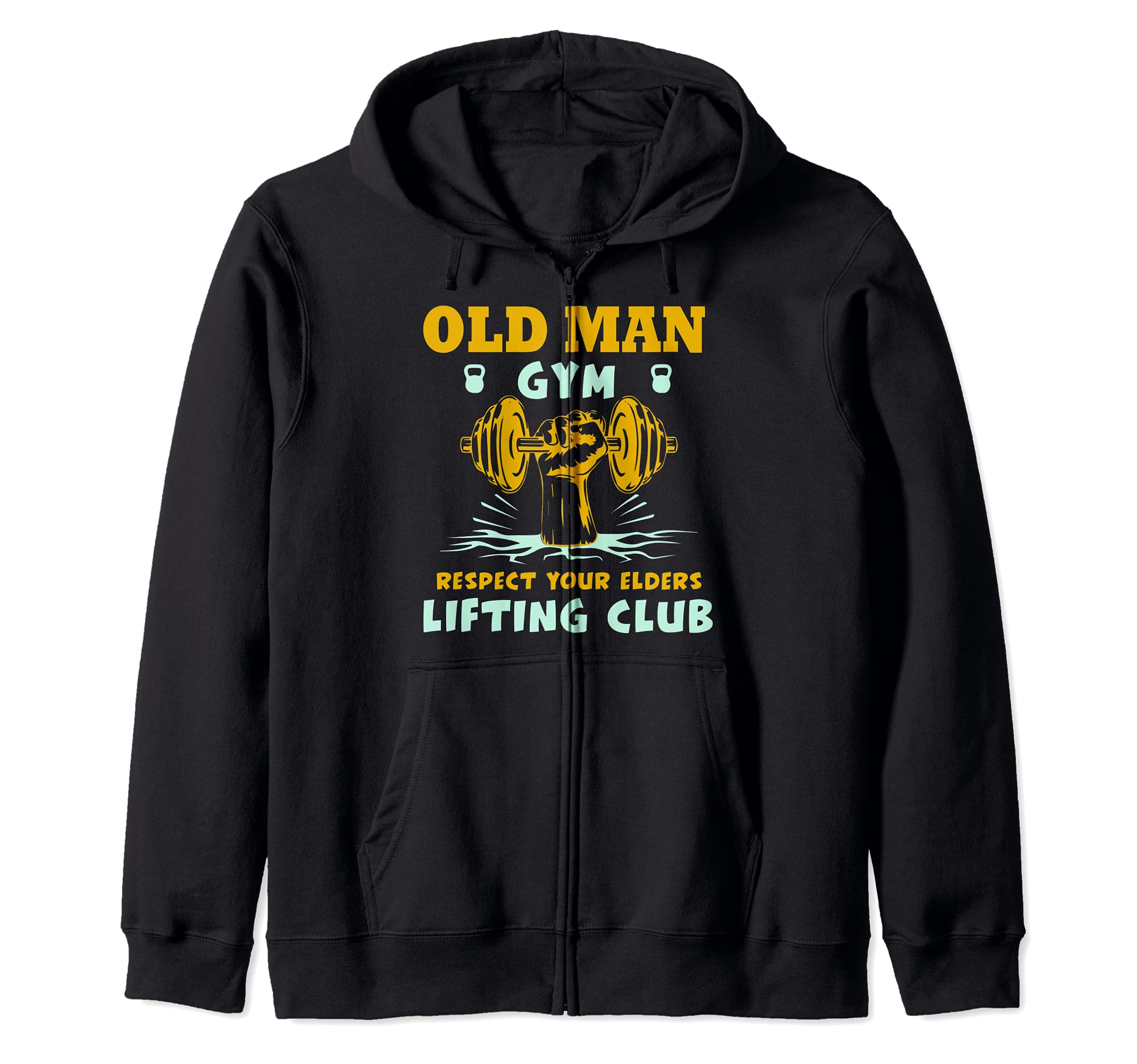 Old Man Gym Respect Your Elders Lifting Club Weightlifting Zip Hoodie