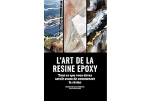 L'ART DE LA RESINE EPOXY | livre résine epoxy | formation de résine | résine décoration : Tout ce que vous devez savoir avant