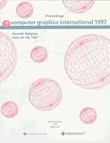 Computer Graphics International : Proceedings of the 15th International Conference of the Computer Graphics Society, Hasselt and Diepenbeek, Belgium, 1997, , 0818678259