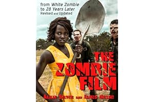 The Zombie Film: From White Zombie to 28 Years Later