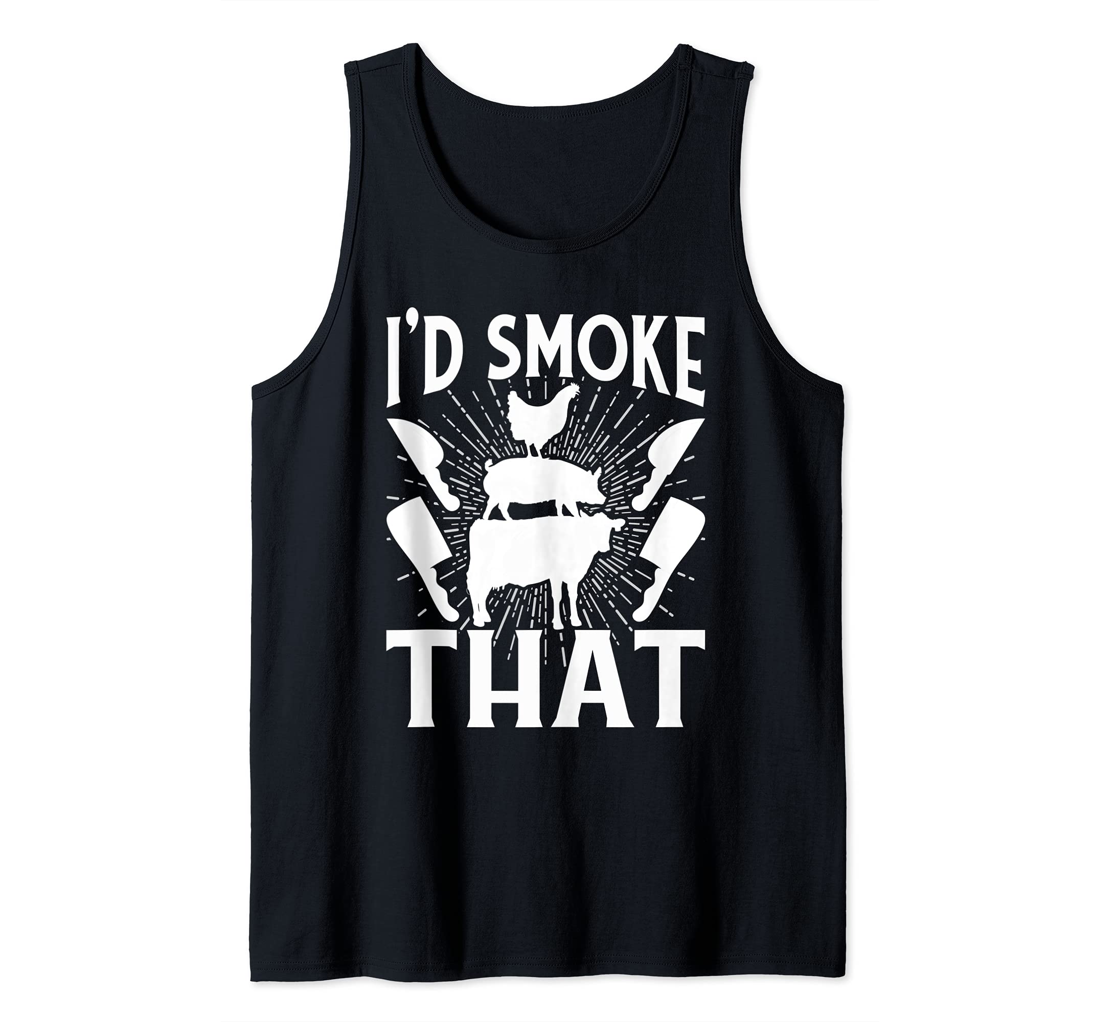 BBQ Chef Funny Grilled Meat Grill Id Smoke That Barbecue Tank Top