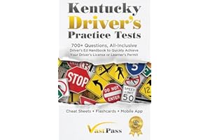 Kentucky Driver's Practice Tests: 700+ Questions, All-Inclusive Driver's Ed Handbook to Quickly achieve your Driver's License