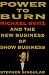 Power to Burn: Michael Ovitz and the New Business of Show Business by 