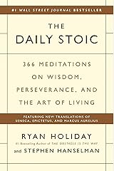 The Daily Stoic: 366 Meditations on Wisdom, Perseverance, and the Art of Living Kindle Edition